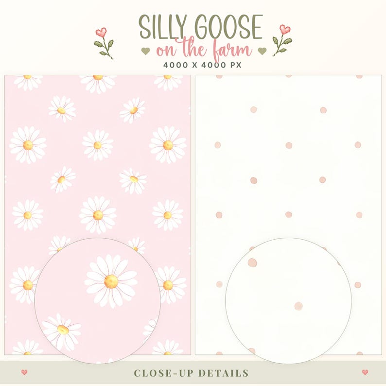 May include: Digital pattern set titled SILLY GOOSE on the farm 4000 X 4000 PX. One sheet features a repeating white daisy pattern with yellow centers on a light pink background. The second sheet displays a white background with small pink polka dots.