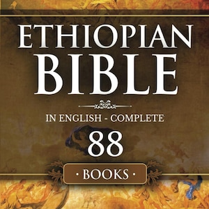 May include: The cover of the Ethiopian Bible in English. The title is in large white letters, with the words "IN ENGLISH - COMPLETE" below. The number "88" is prominent, with "BOOKS" below. The cover has a sepia tone with an angel illustration.