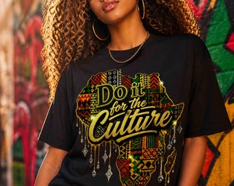 Juneteenth Do It For The Culture PNG, Rhinestone, Africa Tribal, Gold Drip Design, Digital Download, Sublimation