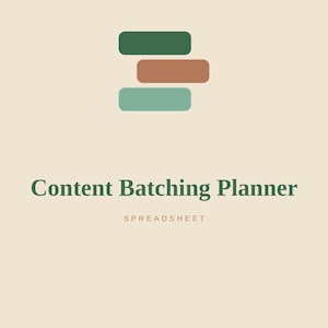 May include: A digital graphic featuring three stacked horizontal rounded rectangles in dark green, terracotta, and sage green. Below the shapes, the text reads Content Batching Planner in dark green, followed by the word SPREADSHEET in small light brown letters.