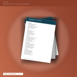 May include: A stack of white A4 paper sheets featuring a Digital Product Launch Checklist. The document includes sections for positioning, build, store and tech, launch assets, and launch week, with checkboxes for tasks printed in dark blue text.