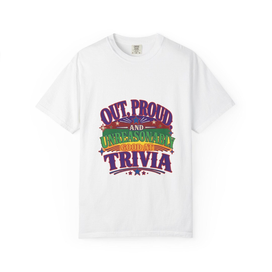Trivia Shirts Out Proud and Unreasonably Good at Trivia Tee, Queer Pub Trivia Shirt ...