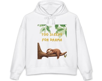Sudadera con capucha de perezoso: Perezoso durmiendo, sudadera con estampado "Demasiado soñoliento para el drama".