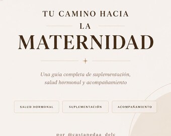 Tu camino hacia la maternidad / Guia de fertilidad, salud hormonalne y suplementos para mujeres/