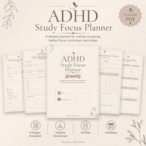 May include: A beige ADHD Study Focus Planner with the text "Printable PDF." The planner includes pages for study sessions, task breakdowns, and a Pomodoro focus tracker. The planner is A4 size and undated.