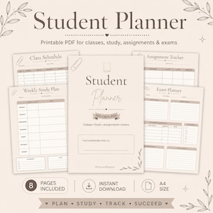 May include: A beige student planner with the title "Student Planner" and the text "Printable PDF for classes, study, assignments & exams." The planner includes a class schedule, weekly study plan, assignment tracker, and exam planner. The image also includes the text "8 pages included."