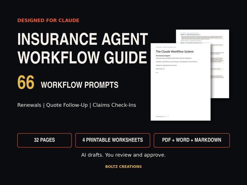 May include: An Insurance Agent Workflow Guide for Claude featuring 66 workflow prompts, 32 pages, and 4 printable worksheets. The document includes sections for renewals, quote follow-ups, and claims check-ins in PDF, Word, and Markdown formats.