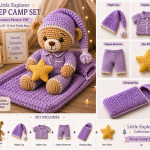 May include: A crochet pattern PDF for a Little Explorer Sleep Camp Set, featuring a teddy bear wearing a purple night cap and pyjama top, with matching pyjama bottoms, a yellow star pillow, and a purple sleeping bag for a 10-12 inch teddy bear.