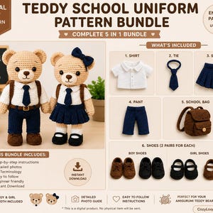 Peut inclure: Un ensemble de modèles PDF numériques pour des uniformes scolaires d'ours en peluche au crochet. Comprend des instructions pour une chemise blanche, une cravate marine, une jupe marine, un pantalon marine, un sac à dos marron et deux paires de chaussures. Texte : Teddy School Uniform Pattern Bundle.