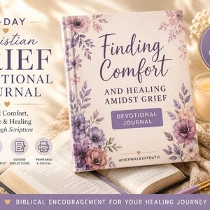 Christian Grief Devotional Journal, Bible Healing Reflections (Printable Download)