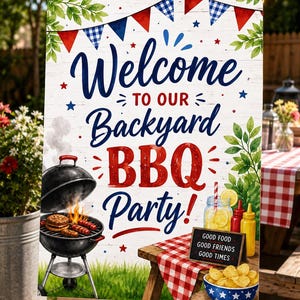 May include: A rectangular sign on an easel featuring the text Welcome to our Backyard BBQ Party! and Good Food Good Friends Good Times. The design includes a charcoal grill with burgers, a lemonade glass, condiments, and a bowl of chips.
