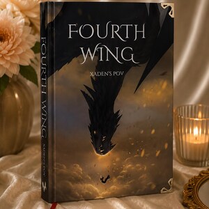 Fourth Wing Xaden's POV Custom Hardcover Book Exclusive Romantasy Fanfiction Binding With Gold Corners And An Epic Dark Dragon Cover Artwork