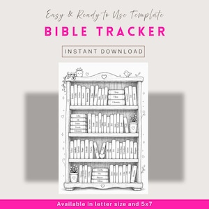 May include: Black and white Bible tracker template featuring a bookshelf design. The words "BIBLE TRACKER" are in pink. The template is available in letter size and 5x7.