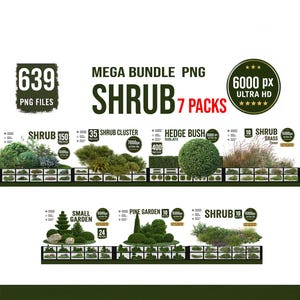 May include: A digital mega bundle of 639 PNG files featuring 7 packs of shrub, hedge bush, shrub cluster, shrub grass, small garden, and pine garden imagery. The collection includes high-definition assets with 6000 px and 7000 px resolution.