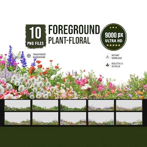May include: A digital collection of 10 foreground plant and floral PNG files featuring vibrant wildflowers, dandelions, and greenery. The text reads 10 FOREGROUND PLANT-FLORAL, 9000 px ULTRA HD, TRANSPARENT BACKGROUND, INSTANT DOWNLOAD, and REALISTIC & DETAILED.