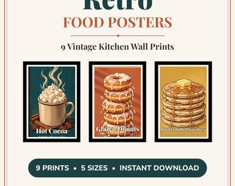 May include: A set of 9 wall prints titled Retro Food Posters, featuring illustrations of hot cocoa with marshmallows, a stack of glazed donuts, and buttermilk pancakes with butter. The text includes 9 Vintage Kitchen Wall Prints.
