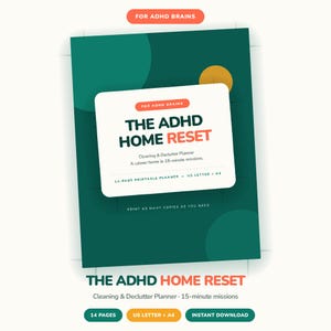 Könnte beinhalten: Ein 14-seitiger druckbarer Reinigungs- und Aufräumplaner mit dem Titel The ADHD Home Reset. Das Cover ist dunkelgrün mit einem weißen rechteckigen Zentrum, das den Text For ADHD Brains, The ADHD Home Reset und 15-minute missions enthält.