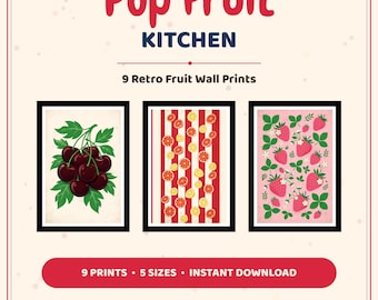 May include: A set of nine wall prints titled Pop Fruit KITCHEN featuring illustrations of cherries, citrus slices on red and white stripes, and strawberries. The graphic includes the text 9 Retro Fruit Wall Prints, 9 PRINTS, 5 SIZES, INSTANT DOWNLOAD, and Bold retro fruit charm for your kitchen walls.