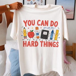 You Can Do Hard Things Teacher Shirt, Motivational Test Day Tee, Cute Doodle School Supplies Top, Back To School Gift You Got This Apparel
