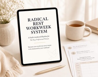 Radical Rest Workweek System, Christian Rest Workbook for Busy Women