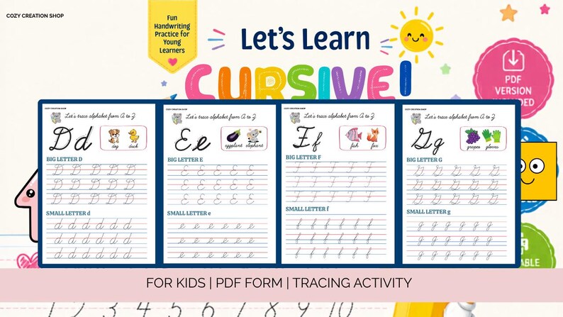 May include: A digital educational worksheet set titled Let's Learn CURSIVE for kids, featuring four white pages with blue lines for tracing letters D, E, F, and G. Each page includes illustrations of animals and objects, plus text labels.