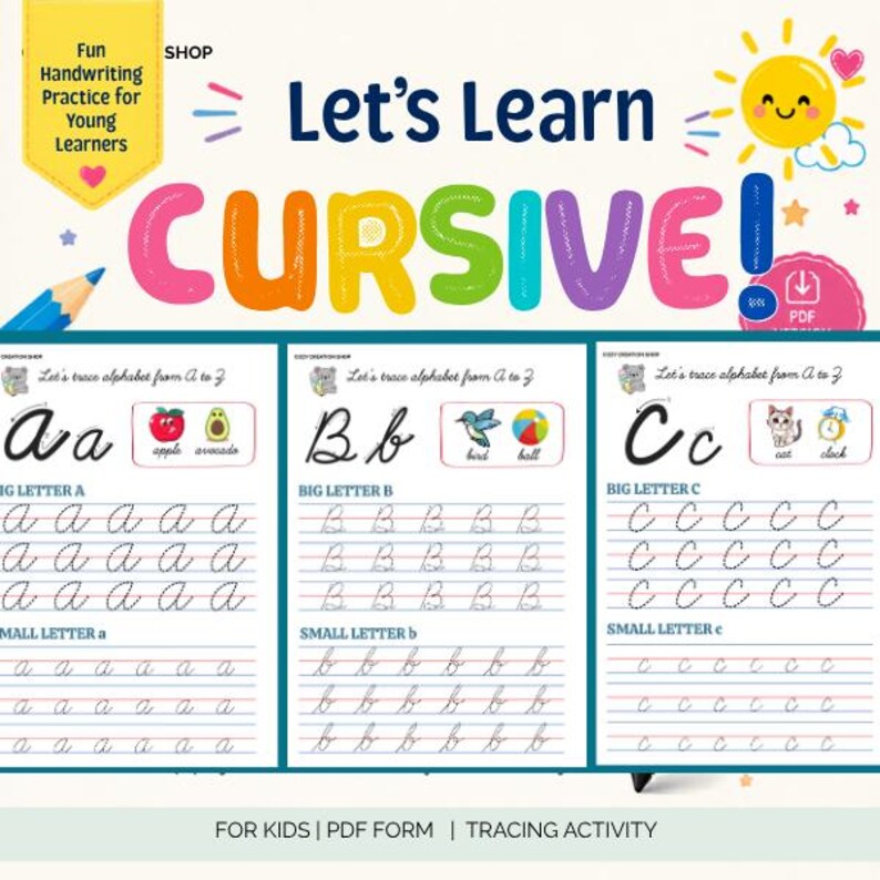 May include: A digital handwriting practice worksheet for children titled Let's Learn CURSIVE! featuring colourful graphics of a sun, an apple, an avocado, a bird, a ball, a cat, and a clock. The pages include tracing lines for uppercase and lowercase letters A, B, and C with corresponding illustrations.