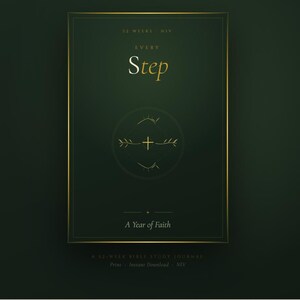 May include: A dark green journal with gold accents and text. The cover features the word "Step" in gold, a cross symbol, and the phrase "A Year of Faith". The journal is a 52-week Bible study guide.