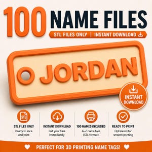 May include: An orange and black graphic promoting 100 name files for 3D printing. The word "JORDAN" is displayed in orange, within an orange rectangular frame. Text includes "STL FILES ONLY | INSTANT DOWNLOAD" and "PERFECT FOR 3D PRINTING NAME TAGS!"