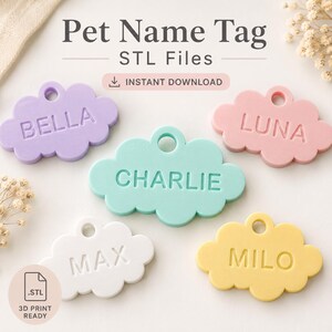 May include: Five cloud-shaped pet name tags in pastel colours including lavender, mint green, light pink, white, and yellow. Each tag features a hole for attachment and embossed names: Bella, Charlie, Luna, Max, and Milo. Text reads Pet Name Tag STL Files.
