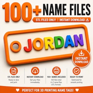 May include: A graphic with the text "100+ NAME FILES" and "JORDAN" in colorful 3D letters. Includes icons for instant download, STL files, and ready-to-print options. The text "PERFECT FOR 3D PRINTING NAME TAGS!" is also present.