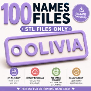 May include: A digital product image featuring the name "OLIVIA" in lavender 3D lettering. The image includes the text "100 NAMES FILES" and "STL FILES ONLY." Icons indicate instant download and ready-to-print features. The overall theme is 3D printing name tags.