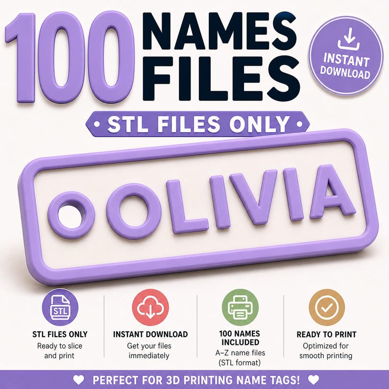 May include: A digital product image featuring the name "OLIVIA" in lavender 3D lettering. The image includes the text "100 NAMES FILES" and "STL FILES ONLY." Icons indicate instant download and ready-to-print features. The overall theme is 3D printing name tags.