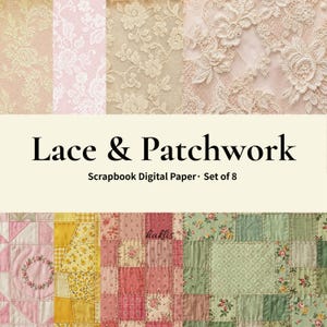 Lace & Patchwork Digital Papers | 8 Vintage Scrapbook Pack | Shabby Chic Background | Commercial Use
