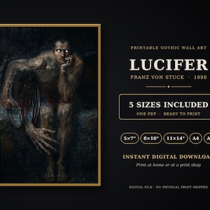 May include: A digital wall art print featuring Franz von Stuck's 1890 painting Lucifer, depicting a seated figure with glowing white eyes. The text reads Printable Gothic Wall Art, Lucifer, Franz von Stuck, 1890, 5 Sizes Included, 5x7, 8x10, 11x14, A4, A3.