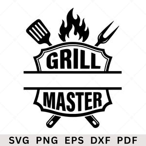 May include: A black and white Grill Master design featuring a spatula, fork, and flames. The word "GRILL" is above a horizontal line, and "MASTER" is below. The design includes SVG, PNG, EPS, DXF, and PDF file formats.