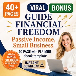 May include: A woman smiles while working on a laptop. The image features text that reads "VIRAL GUIDE FINANCIAL FREEDOM" and "Passive Income, Small Business." Additional text includes "40+ PAGES," "MEGA BONUS," and "INSTANT DOWNLOAD."