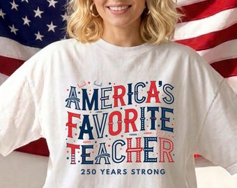 Camiseta Comfort Colors® "El profesor favorito de Estados Unidos" 250.º aniversario, camiseta vintage para educadores de 1776, patriótica retro de EE. UU. 250.º aniversario, regalo para profesores en rojo, blanco y azul.