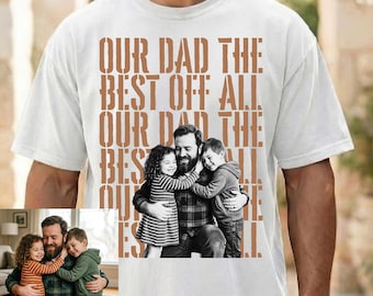 Camiseta Comfort Colors® personalizada para papá con foto vintage, camiseta para el Día del Padre con foto de los niños, camiseta divertida para papá, camiseta "Nuestro papá es el mejor de todos",
