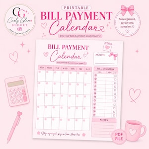May include: A printable bill payment calendar in shades of pink featuring a monthly grid, a bill summary section with checkboxes, and a notes area. The document includes the text Bill Payment Calendar, Pay your bills & protect your peace, and Stay organized, pay on time, stress less.