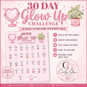 May include: A pink and white 30-day Glow Up Challenge printable. The design includes a heart-shaped mirror, a potted plant, and a list of daily tasks. Text includes "30 Days to Become Your Best Self" and "Instant Download."
