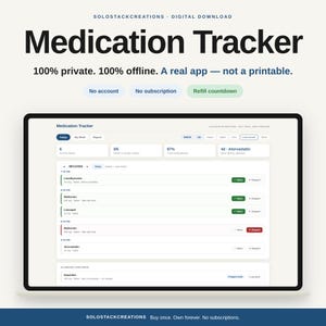 Peut inclure: Une interface d'application de suivi des médicaments affichée sur un écran. Le tableau de bord présente les horaires quotidiens, les statistiques d'observance et les comptes à rebours de renouvellement. Texte : Medication Tracker, 100% private. 100% offline. A real app — not a printable, No account, No subscription, Refill countdown.