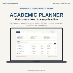 May include: A digital academic planner app displayed on a laptop screen. The interface features tabs for assignments, exams, and grades. Text includes 'ACADEMIC PLANNER that counts down to every deadline' and 'A real app for students — works on Android, iPad, phone & laptop. No GoodNotes. No subscription.'