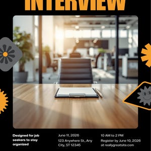 May include: A black flyer titled INTERVIEW and FOLLOW-UP TRACKER in orange text. It features a central image of a wooden desk with a notepad and pen, overlooking an office. Text includes date 11 June 2026, address 123 Anywhere St., and registration details.