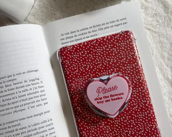 Kindle Magnetic Holder “Please Skip The Flowers Buy Me Books” - Pink & Red Heart Kindle Reader | Kindle Grip - Phone Handle | Gift