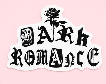 “Dark Romance” Black Rose Gothic Vinyl Sticker – Waterproof Reader Sticker – Bookworm Gift – Bookworm Dark Romance Reader Sticker