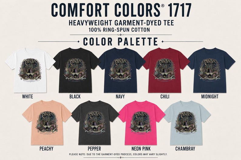 May include: A collection of nine Comfort Colors 1717 heavyweight garment-dyed t-shirts made of 100% ring-spun cotton. Each shirt features a graphic print with the text Practical Magic and is available in white, black, navy, chili, midnight, peachy, pepper, neon pink, and chambray.