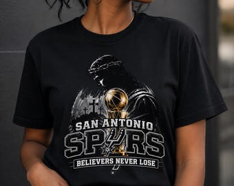 San Antonio Spurs NBA Faith Shirt, Believers Never Lose Christian Basketball Tee