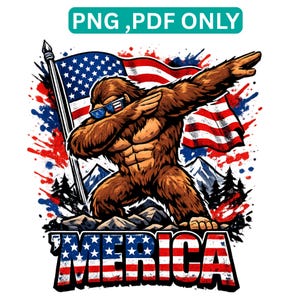 Puede incluir: Ilustración de un personaje de Bigfoot marrón con gafas de sol con diseño de bandera estadounidense, haciendo un dab. La imagen incluye una bandera estadounidense, montañas y la palabra "AMERICA". El texto "PNG, PDF ONLY" está arriba.
