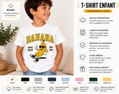 T-shirt enfant Banana drôle Cadeau fille garçon Coton premium Anniversaire 13
