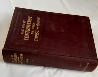 The Great Controversy Between Christ and Satan by Ellen G. White * Hardcover book * 1926 edition * Spirituality and Religion